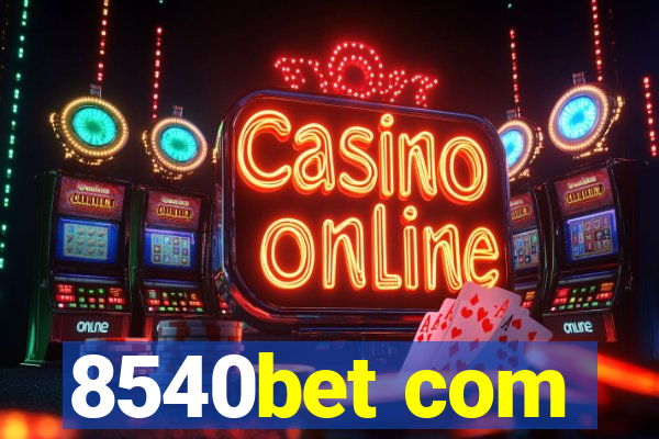 8540bet com